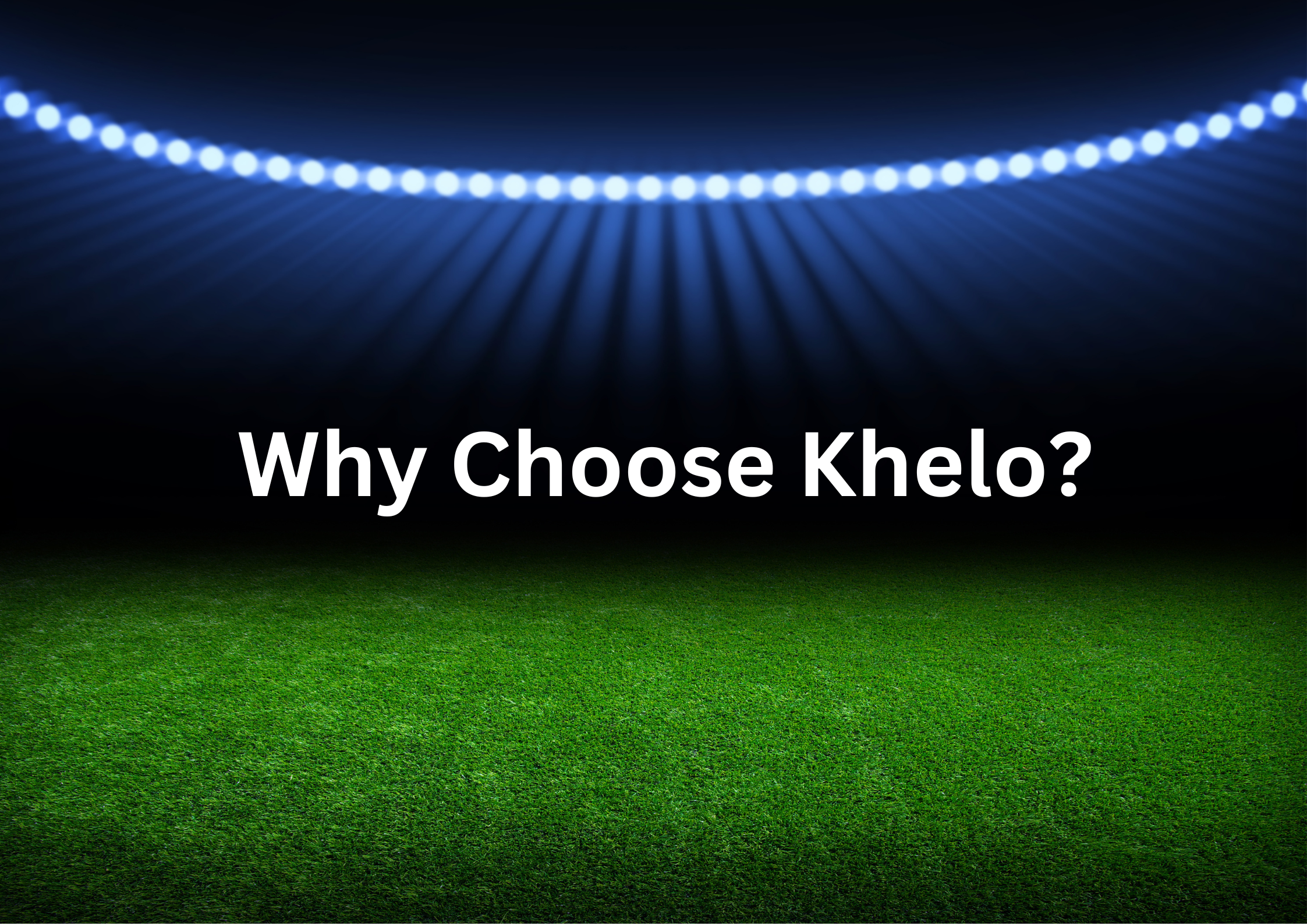 Why Choose Khelo